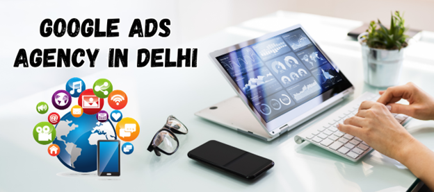 Google ads agecny in delhi